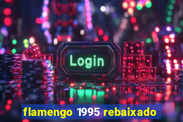 flamengo 1995 rebaixado